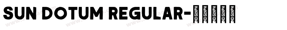 Sun Dotum Regular字体转换
